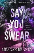Brandy Meagan: Say You Swear: The smash-hit TikTok sensation with the book boyfriend reade
