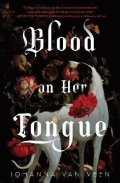 Johanna van Veen: Blood on Her Tongue
