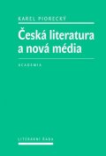 Piorecký Karel: Česká literatura a nová média