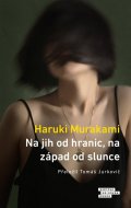 Murakami Haruki: Na jih od hranic, na západ od slunce