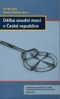 Hloušek Vít: Dělba soudní moci v České republice