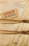 Bertrand Bernard: Herbář - Fakta, mýty a legendy o afrodiziakálních rostlinách