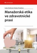 Ondriová Iveta: Manažerská etika ve zdravotnické praxi