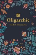 Thomasová Scarlett: Oligarchie
