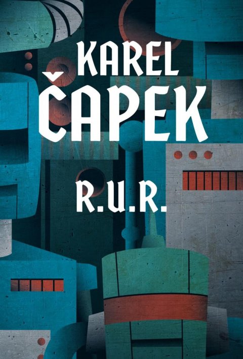 Čapek Karel: R.U.R.