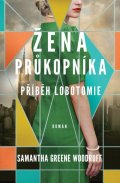 Woodruff Samantha Greene: Žena průkopníka - Příběh lobotomie