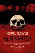 McDowell Michael: Blackwater: kniha druhá