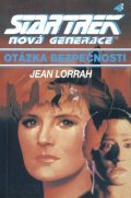 Lorrah Jean: Star Trek: Nová generace 4: Otázka bezpečnosti