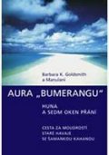 kolektiv autorů: Aura Bumerangu - Huna a Sedm oken přání