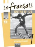 neuveden: Le francais ENTRE NOUS 1 - pracovní sešit