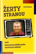 Štancel Vlado: Žerty stranou aneb Neskutečné příběhy podle skutečných událostí