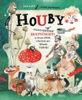 Fabisinská Liliana: Houby - Podivuhodné skutečnosti ze života hub, o kterých jste neměli tušení