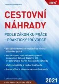 Pfeilerová Jaroslava: Cestovní náhrady podle zákoníku práce - Praktický průvodce 2021