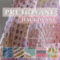 Linssenová Haafner: Pruhované háčkování - 20 snadných opakovacích vzorů