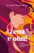 de Liz Sheila: Žena v ohni - Co vám o menopauze neřekli