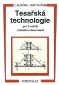 Kuběna L.: Tesařská technologie pro 3. ročník SOU