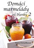 Chmelíková Hana: Domácí marmelády od Hanky 2