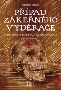 Jindra Jaromír: Případ zákeřného vyděrače - Vzpomínky budějovického kata II.