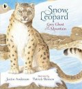 Anderson Justin: Snow Leopard: Grey Ghost of the Mountain