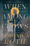Rothová Veronica: When Among Crows