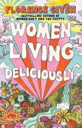 Given Florence: Women Living Deliciously