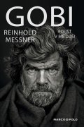 Messner Reinhold: Gobi / Poušť v mé duši