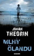 Theorin Johan: Mlhy Ölandu (Ostrov Öland 1)