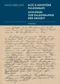 Ebelová Ivana: Klíč k novověké paleografii / Schlüssel zur Paläographie der Neuzeit