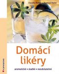 Daiber Claudia: Domácí likéry aromatické, sladké, neodolatelné