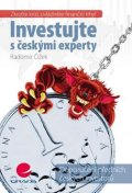 Čížek Radomír: Investujeme s českými experty - Doporučení předních českých investorů
