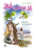 Dajbychová Jolana: Jiná, ale pořád já