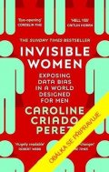 Criado Perez Caroline: Neviditelné ženy - Jak data a výzkumy utvářejí svět pro muže