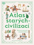 Millard Anne: Atlas starých civilizací - Obrazový průvodce minulostí lidstva