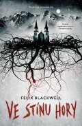 Blackwell Felix: Ve stínu hory