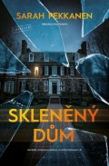 Pekkanen Sarah: Skleněný dům