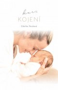 Nosková Zdeňka: Kurz kojení