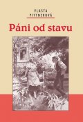 Pittnerová Vlasta: Páni od stavu