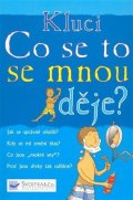 Frith Alex: Kluci - Co se to se mnou děje?
