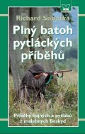 Sobotka Richard: Plný batoh pytláckých příběhů