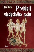 Bílek Jiří: Prokletí vladyckého rodu