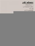 Němec Jiří: Profily I - Literatura, film, výtvarné umění