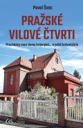 Švec Pavel: Pražské vilové čtvrti - Procházky mezi domy krásnými… a ještě krásnějšími
