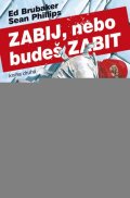 Brubaker Ed: Zabij, nebo budeš zabit 2