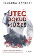 Zanetti Rebecca: Uteč, dokud můžeš