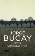 Bucay Jorge: Cesta samostatnosti