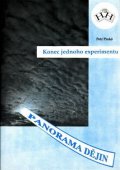 Prokš Petr: Konec jednoho experimentu