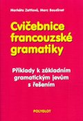 Zettlová Markéta: Cvičebnice francouzské gramatiky