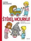 Březinová Ivona: Štěkej, Mourku!