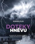 Cílek Roman: Doteky hněvu - Dramatické kriminální příběhy podle skutečných událostí