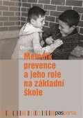 Procházka Miroslav: Metodik prevence a jeho role na základní škole